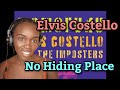 Elvis Costello - No Hiding Place | REACTION