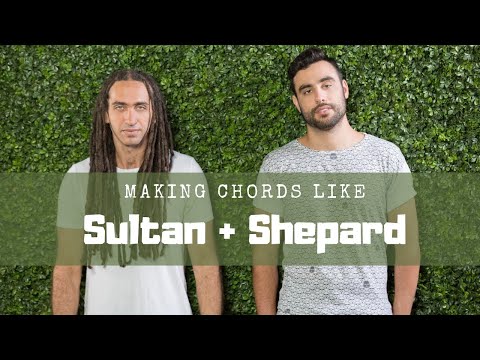 Analyzing Sultan + Shepard Chords Tutorial (How to make music like sultan + shepard)