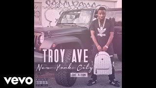 Troy Ave - My Grind (Audio)