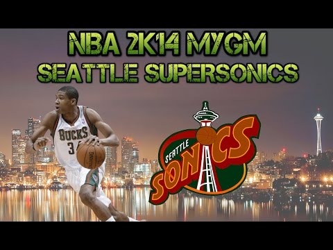 NBA 2K14 My GM - Bucks Move To Seattle! SuperSonics Are Back! Ep.1