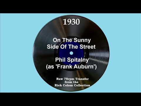 1930 Phil Spitalny (as Frank Auburn) On The Sunny Side Of The Street (Bill Coty, vocal)