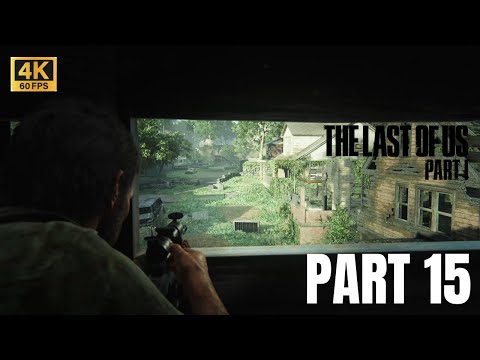 THE LAST OF US PART 1 Walkthrough Gameplay PS5 4K 60 FPS part 15 (No Commentary)