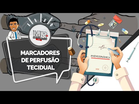 Mini Course Hemodynamics - Class 06 - Tissue perfusion markers