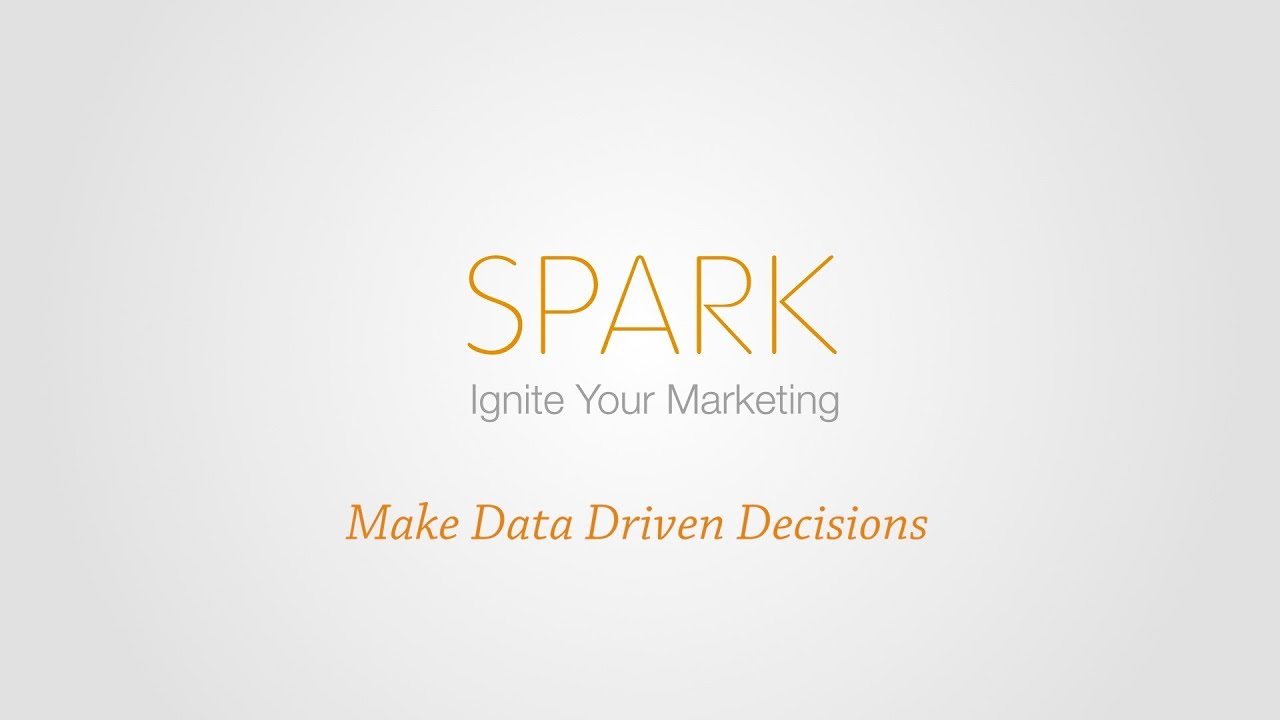 Spark - Make Data Driven Decisions