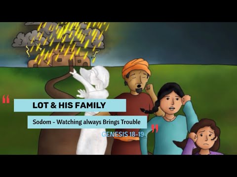 Bible Story Episode 9: Lot and His Family | Sodom - Watching Always Brings Trouble | Book of Genesis