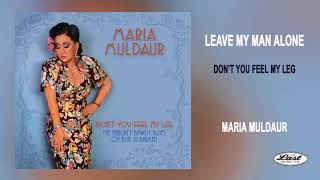 Maria Muldaur - "Leave My Man Alone" from DON'T YOU FEEL MY LEG