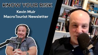 Know Your Risk - Kevin Muir
