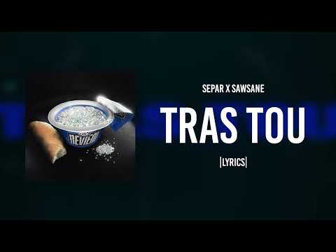Separ x Sawsane - Tras Tou |Official Lyrics Video|