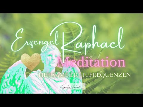 Erzengel Raphael Meditation 🤍 Heilsame Lichtfrequenzen für Dich 🤍