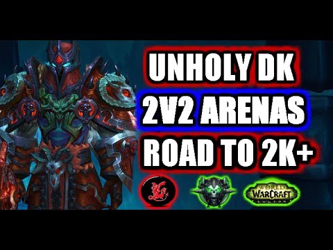 Unholy Death Knight PvP 2v2 Ranked Arenas S4 | WoW Legion Patch 7.2.5