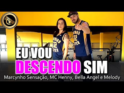 EU VOU DESCENDO SIM - Marcynho Sensação, MC Henny, Bella Angel,Melody|Coreografia|Os Marrentos|Zumba