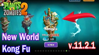 Plants vs Zombies 2 Version 11.2.1 - New World Kong Fu vs Guard Shroom Max Power Up - Download Link