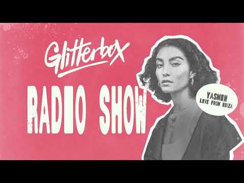 Glitterbox Radio Show 428 Hosted By Yasmin