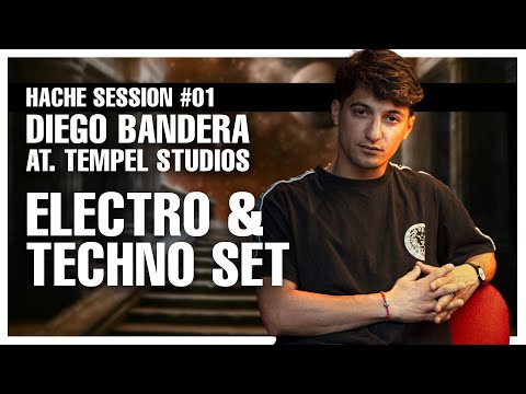 Electro Techno Set: Hache Session 01 - Diego Bandera at. Tempel Studios