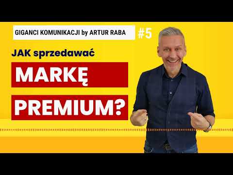 #5 Jak skutecznie sprzedać Markę Premium?