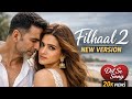 Filhaal 2 New Version ️ Love Story Akshay Kumar Nupur Sanon Emotional Song 2026