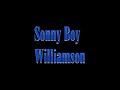 Sonny Boy Williamson - Born Blind- 1957 Recording