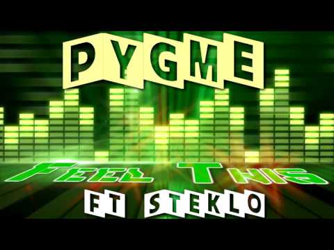 Pygme - Feel This (Ft. Steklo) [2k16 Hard Dance]
