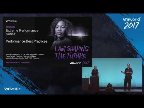 VMworld 2017 SER2724BU - Extreme Performance Series: Performance Best Practices