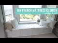 DIY French Mattress Cushion - Window Bench Cushion