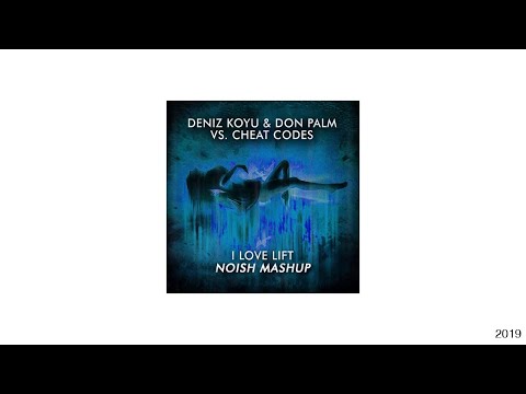 Deniz Koyu & Don Palm vs. Cheat Codes - I Love Lift (NOISH Mashup)