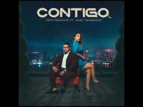 PETE PERIGNON FT GABY ZAMBRANO - CONTIGO 2020 (LUIS SALSA)