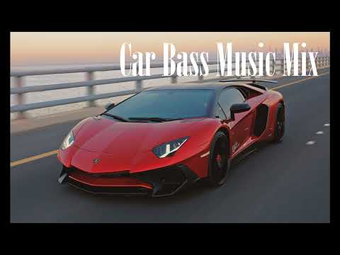 BEST CAR BASS MUSIC MIX - AMAZING BASS BOOSTED SONGS