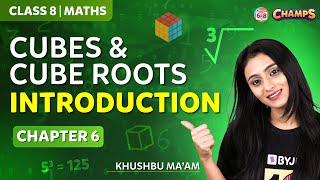 Cubes and Cube roots | Introduction | Chapter 6 | Class 8 | CHAMPS 2024