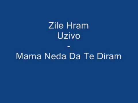 Zile Hram (Uzivo) - Mama Neda Da Te Diram
