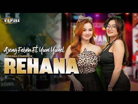 REHANA - AJENG FEBRIA FT. YUNI YUNEL OM NIRWANA COMEBACK (Official Music Video)