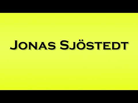 Pronunciation of Jonas Sjostedt