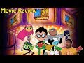 Teen Titans GO To The Movies Movie Review
