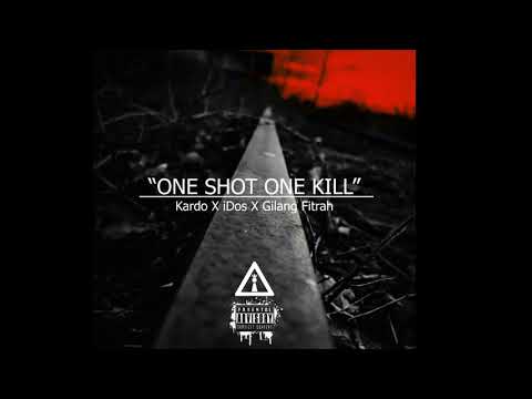 Kardo X iDos X Gilang Fitrah - One shot one kill [Official Audio]