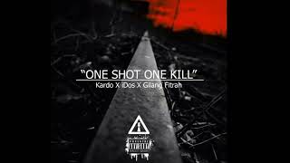 Download lagu Kardo X iDos X Gilang Fitrah - One shot one kill [ Audio] mp3