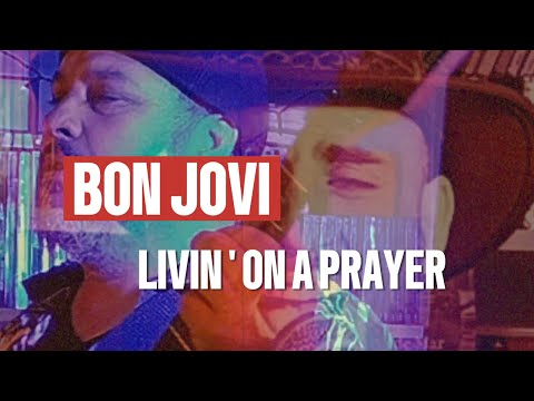 Bon Jovi - Livin' On A Prayer