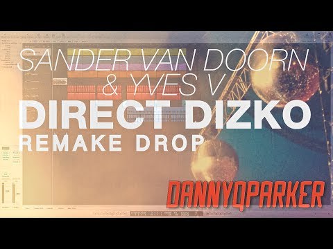 Sander Van Doorn & Yves V - Direct Dizko / Logic Pro Remake + Epic-Kick (W&W) Tutorial///
