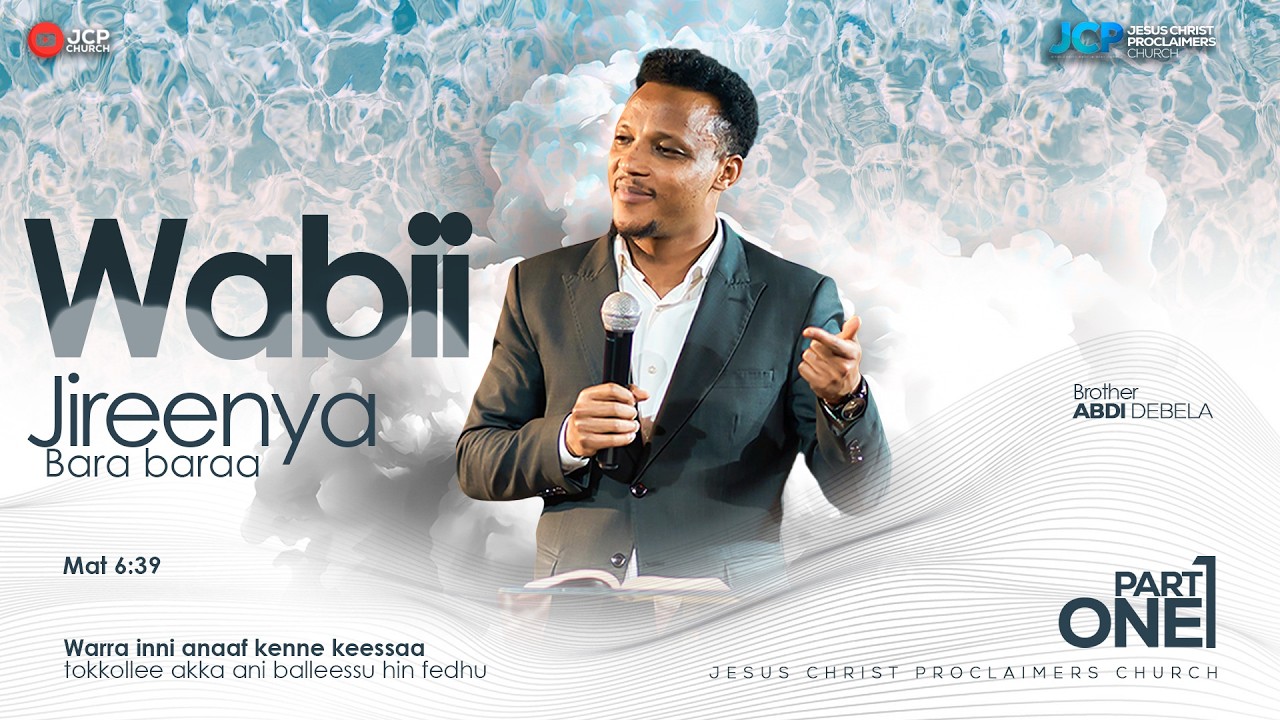WABII JIREENYA BARA BARAA || KUTAA 1FFAA || BROTHER || ABDI DEBALA || JCP ||2026