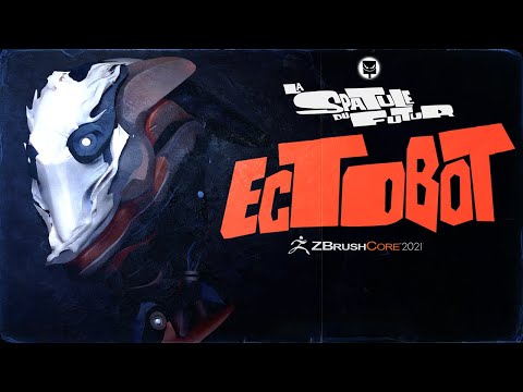 ZBrush Core 2021 | Timelapse Sculpt | "Ectobot" | La Spatule du Futur