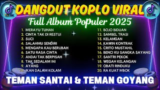 Download lagu DANGDUT KOPLO VIRAL | (Merayu Tuhan - Salahmu Sendiri) | FULL ALBUM - TEMAN SANTAI & BERGOYANG... mp3 Download lagu DANGDUT KOPLO VIRAL | (Merayu Tuhan - Salahmu Sendiri) | FULL ALBUM - TEMAN SANTAI & BERGOYANG... mp3