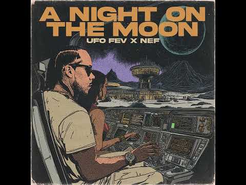 UFO Fev &  Nef - A Night on the Moon (2025)