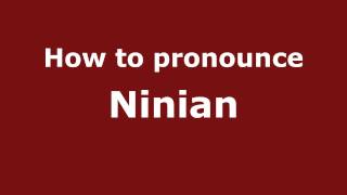 How to pronounce Ninian