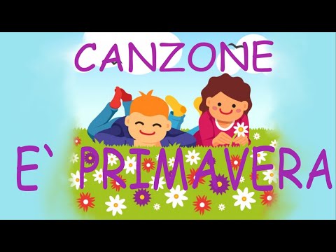 CANZONE- E`PRIMAVERA -Link con testo a attività primaverili-