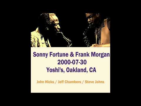 Sonny Fortune & Frank Morgan - 2000-07-30, Yoshi's, Oakland, CA