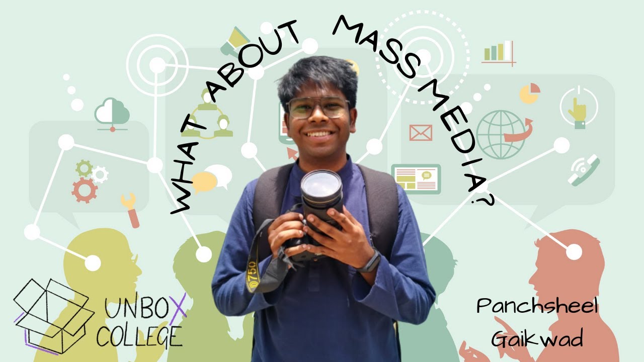 Mass Media | Communication | Film making | Video Production | Panchsheel | Unbox College Podcasts