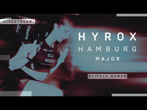 🔴 LIVE | ELITE 15 WOMEN | HYROX HAMBURG MAJOR