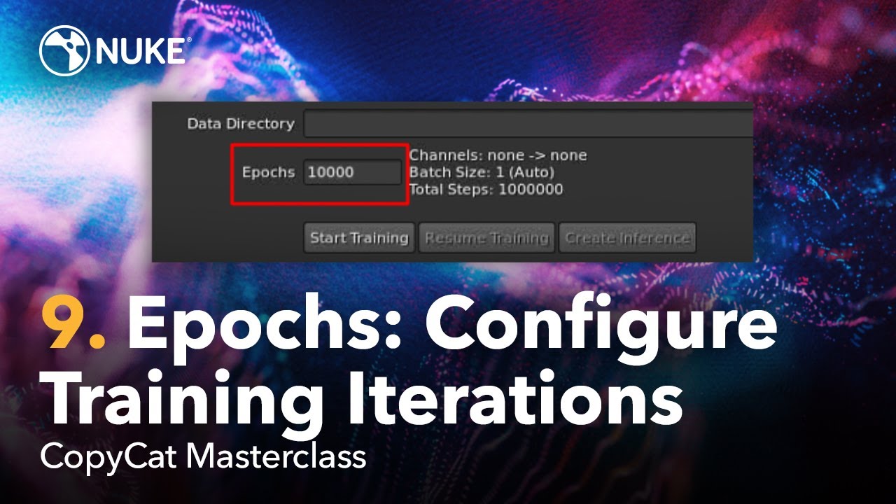 CopyCat Masterclass | 9. Epochs: Configure Training Iterations
