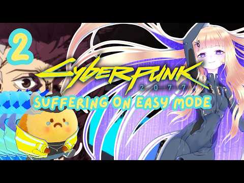 Grandma Struggles in Night City [Cyberpunk 2077] Part 2