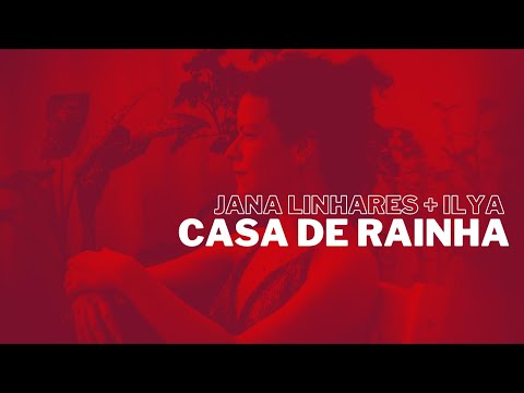 Jana Linhares feat. Ilya - Casa de Rainha (Jana Linhares e Ilya) #EmCasa