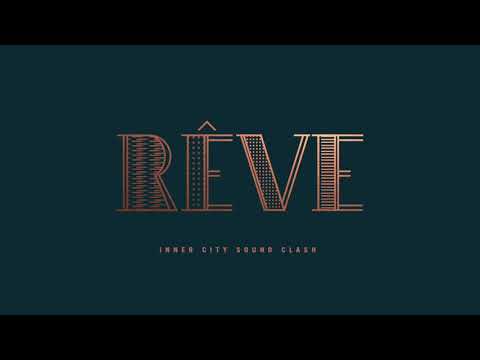 Inner City Sound Clash - Rêve (feat Naïad)