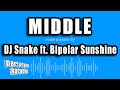DJ Snake ft. Bipolar Sunshine - Middle (Karaoke Version)